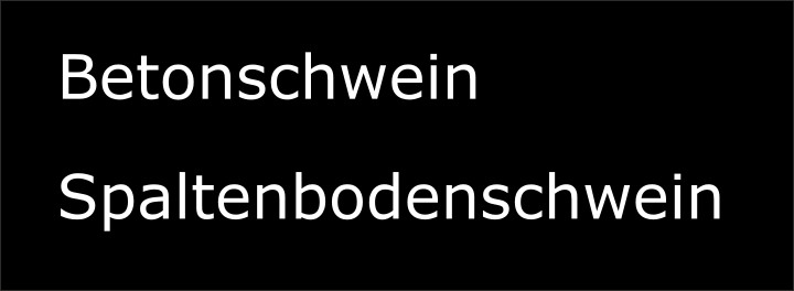zwei alternative Bezeichnungen für konventionell gehaltene Schweine